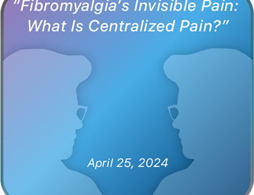 Fibromyalgia’s Invisible Pain: What Is Centralized Pain?